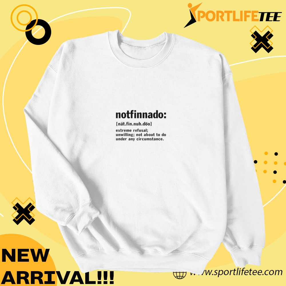 Notfinnado Definition Shirt 4 Notfinnado Definition Shirt