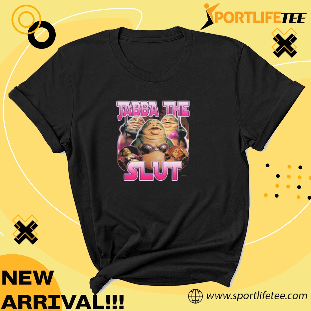 Star Wars Jabba The Slut Shirt 5 Star Wars Jabba The Slut Shirt