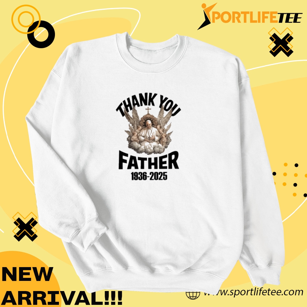 Thank You Father Pope Francis Shirt 4 Thank You Father Pope Francis Shirt