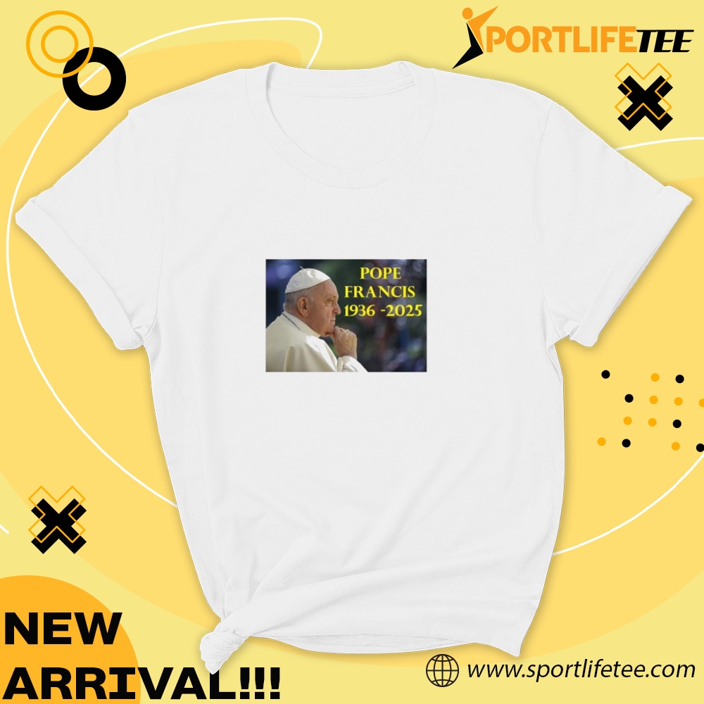Pope Francis Dead 19362025 Shirt 5 Pope Francis Dead 1936-2025 Shirt