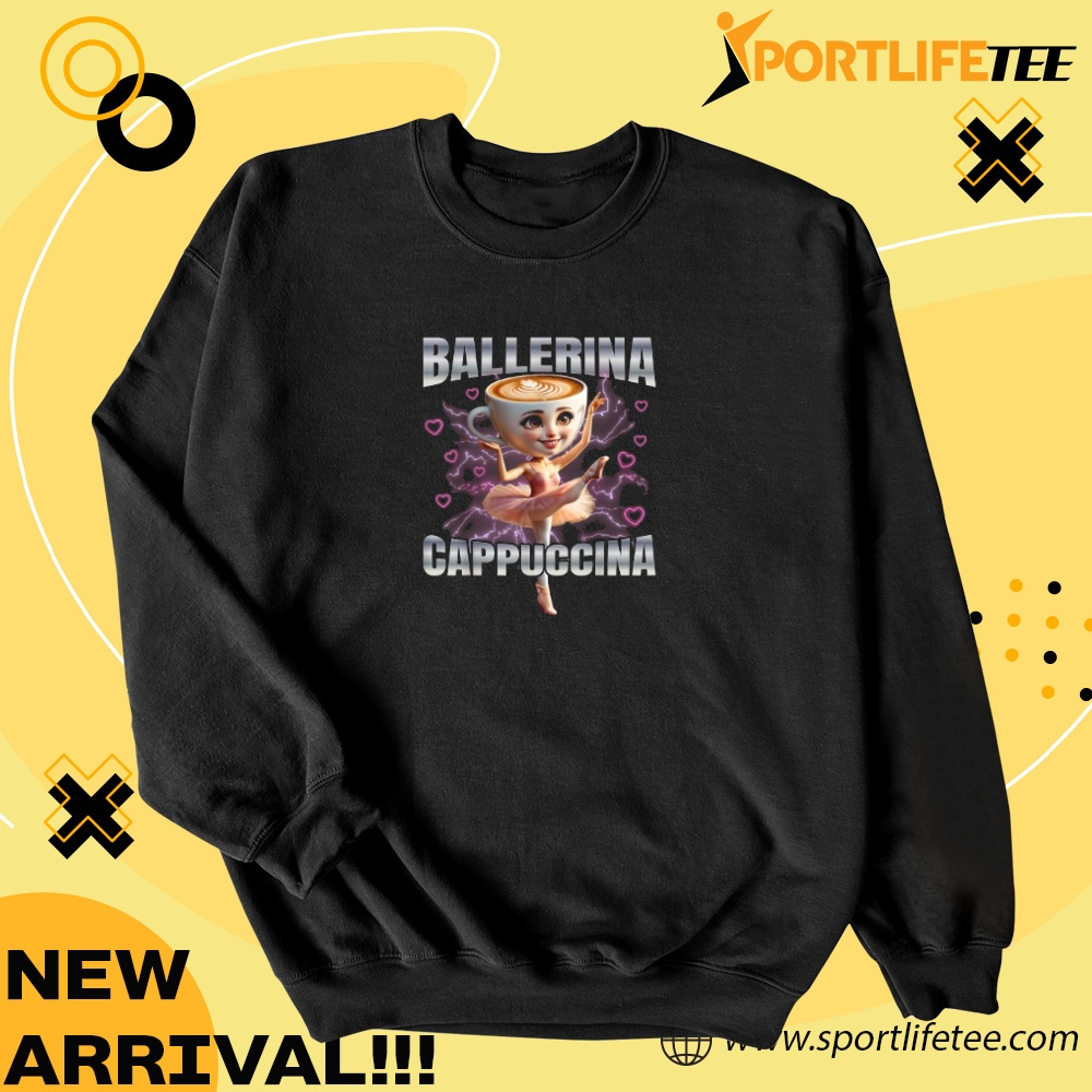 Ballerina Cappuccina Italian Brainrot Shirt 4 Ballerina Cappuccina Italian Brainrot Shirt