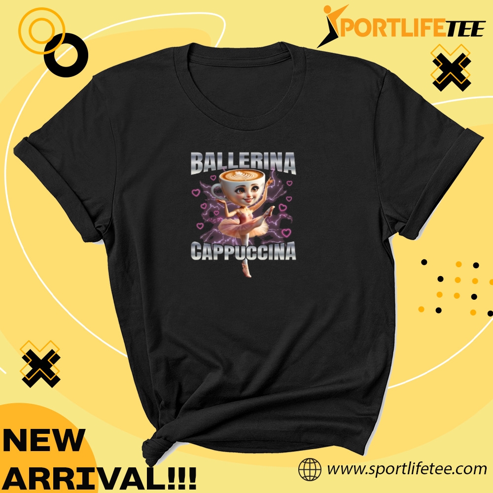 Ballerina Cappuccina Italian Brainrot Shirt 5 Ballerina Cappuccina Italian Brainrot Shirt