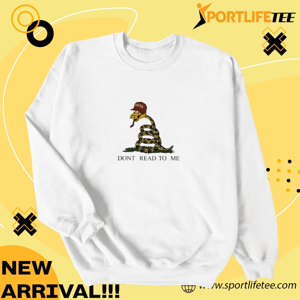 Dont Read To Me Maga Snake Shirt 4 temp mk 3 46