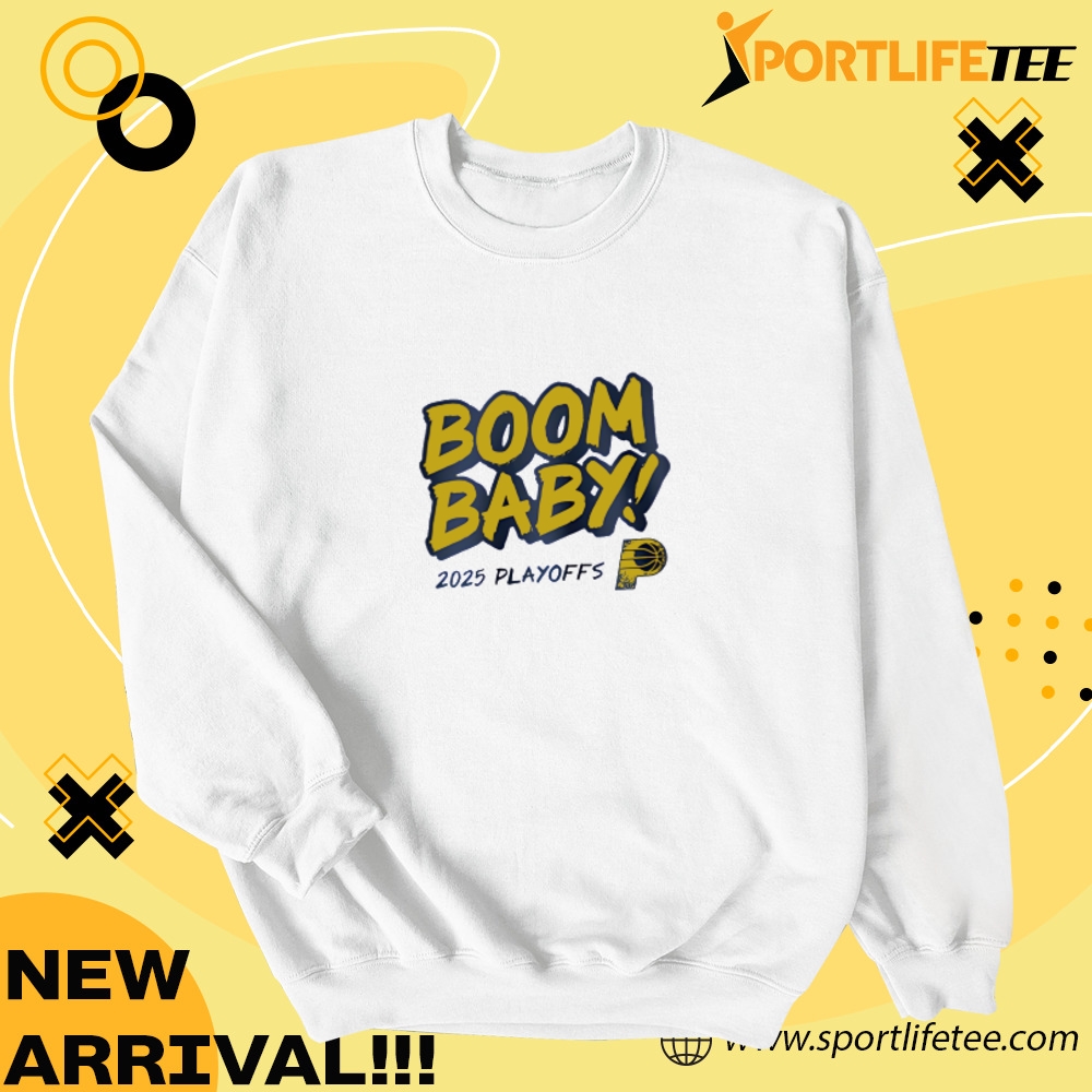 Boom Baby Indiana Pacers Game 3 2025 Playoffs Shirt 6 Boom Baby Indiana Pacers Game 3 2025 Playoffs Shirt