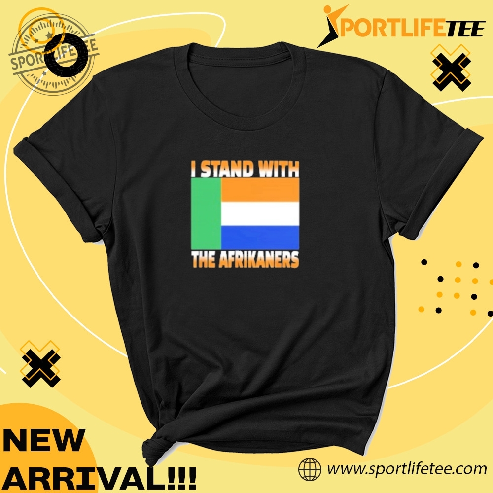 Official I Stand With Afrikaners Activism Flag Shirt 5 Official I Stand With Afrikaners Activism Flag Shirt
