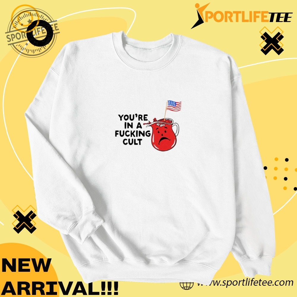 You Are In A Fucking Cult Shirt 4 You are in a fucking cult Shirt