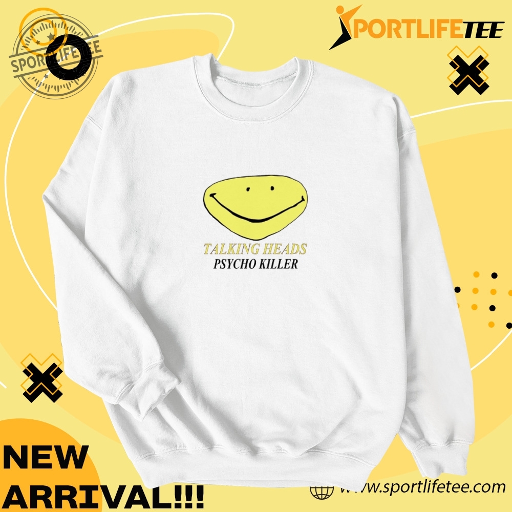 Smiley Face Talking Heads Psycho Killer Shirt 4 Smiley Face talking heads Psycho Killer Shirt