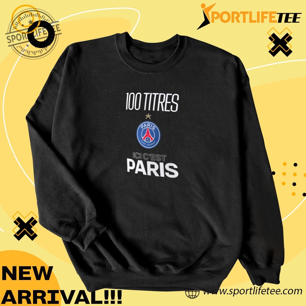 Official Paris Saintgermain 100 Titres Ici Cest Paris Shirt 4 Official Paris Saint-Germain 100 Titres Ici cβest Paris Shirt