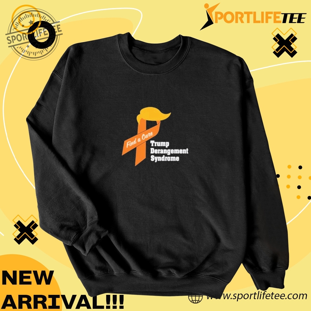 Official Trump Derangement Syndrome Find A Cure Tshirt 4 Official Trump Derangement Syndrome Find a Cure T-Shirt