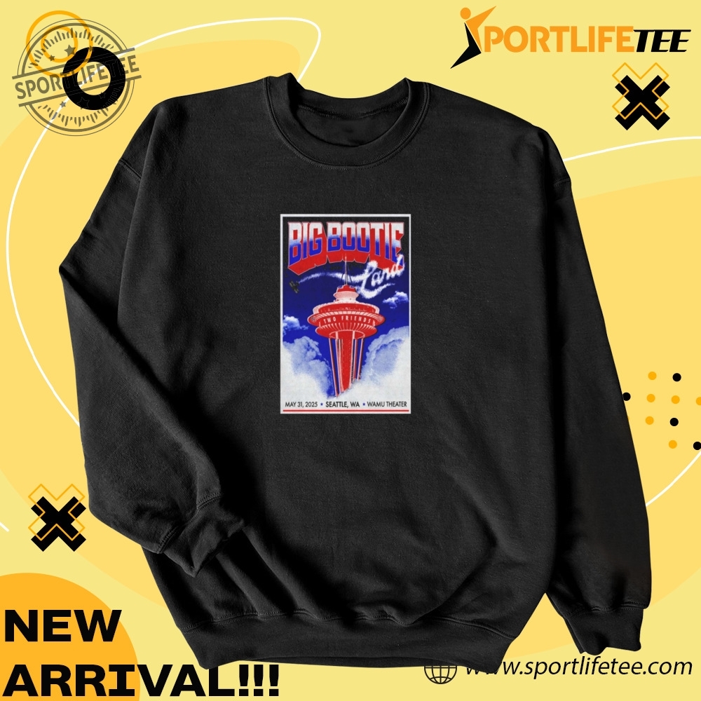 Official Big Bootie Mixes Two Friends Seattle Wa May 31 2025 Poster Shirt 4 Official Big Bootie Mixes Two Friends Seattle, WA May 31, 2025 Poster Shirt