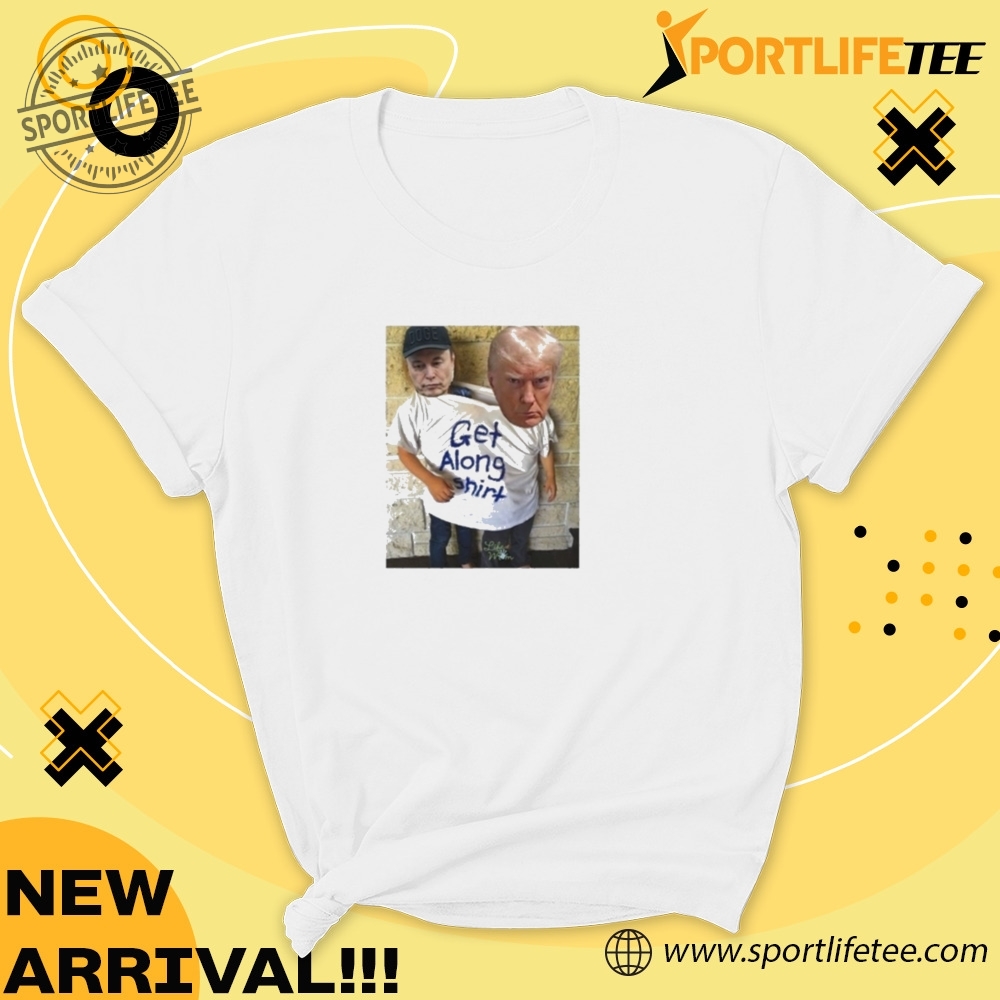 Official Trump Musk Get Along Shirt 5 Official Trump Musk Get Along Shirt
